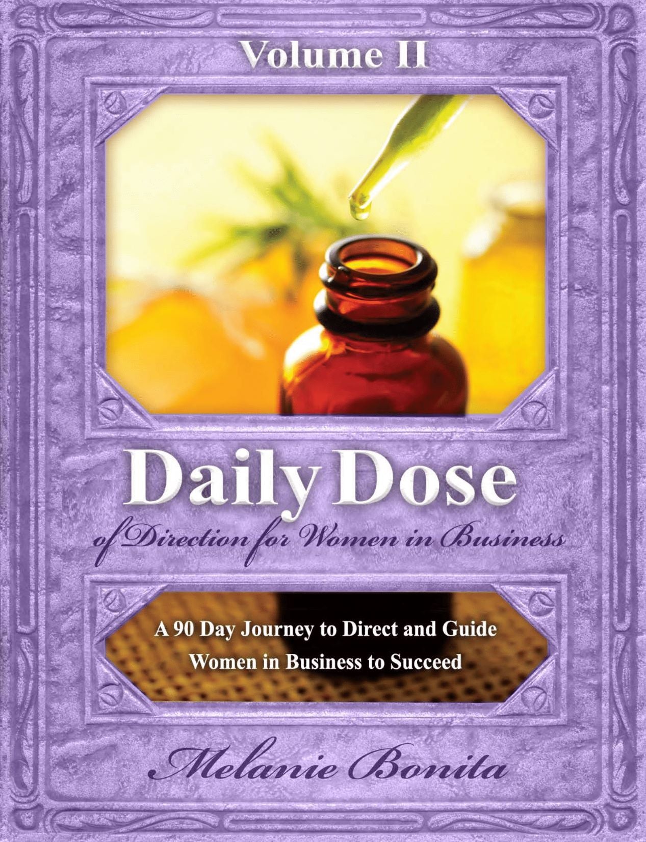 Daily Dose of Direction for Women in Business Volume II